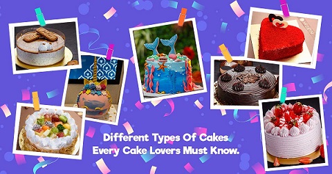 Different Types Of Cakes Every Cake Lovers Must Know